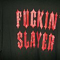 Slayer - TShirt or Longsleeve - FUCKIN SLAYER