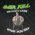 Overkill - TShirt or Longsleeve - Overkill we dont care what you say censored version 1988