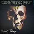 Dead Kosmonaut - Tape / Vinyl / CD / Recording etc - Dead Kosmonaut ‎– Expect Nothing     Vinyl