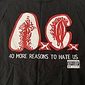 Anal Cunt - TShirt or Longsleeve - Anal Cunt 40 More Reasons shirt