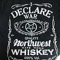 I Declare War - TShirt or Longsleeve - I declare war jack danniels design