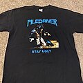 Piledriver - TShirt or Longsleeve - PILEDRIVER Stay Ugly t-shirt