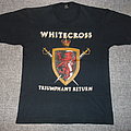 Whitecross - TShirt or Longsleeve - Whitecross ‎– Triumphant Return