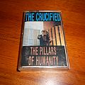 The Crucified - Tape / Vinyl / CD / Recording etc - The Crucified / The Pillars Of Humanity