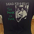 Dead Kennedys - TShirt or Longsleeve - Too Drunk To Fuck