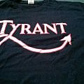 Tyrant - TShirt or Longsleeve - tyrant shirt