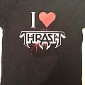 Testament - TShirt or Longsleeve - Testament – I LOVE Thrash shirt; circa 2008