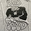 Bad Seed - TShirt or Longsleeve - Bad Seed - Shirt