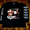 SUP - TShirt or Longsleeve - SUP, S.U.P, Spherical Unit Provided, Supuration, To LIVE Alone Holy Records LS