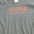 Orchid (MA) - TShirt or Longsleeve - Orchid "Chaos is Me" t-shirt.