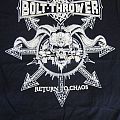 Bolt Thrower - TShirt or Longsleeve - Bolt thrower - Return to Chaos