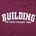 Building - TShirt or Longsleeve - Building - Die Hard Straight Edge 1998 shirt