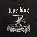 True Blue - TShirt or Longsleeve - True Blue Friday May 13th shirt