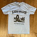 Joe Hasselvander - TShirt or Longsleeve - Joe Hasselvander Lady Killer