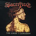 Sacrifice (Can) - TShirt or Longsleeve - Sacrifice The ones I Condemn shirt