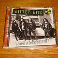 Bitter End - Tape / Vinyl / CD / Recording etc - Bitter End - Have a Nice Death! CD