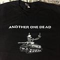 Another One Dead - TShirt or Longsleeve - Another One Dead Shirt