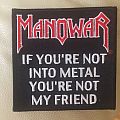Manowar - Patch - Manowar - If you are not into metal