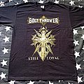 Bolt Thrower - TShirt or Longsleeve - Bolt thrower still loyal lonely are the glorius