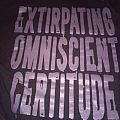 Insidious Decrepancy - TShirt or Longsleeve - "Extirpating Omniscient Certitude" Shirt (Size Medium)  Texas Death Metal