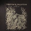 Creation Is Crucifixion - TShirt or Longsleeve - Creation is crucifixion