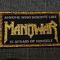 Manowar - Patch - Manowar - "Anyone Who Doesn't Like Manowar Is Afraid Of Himself" Fanmade Patch -...