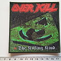 Overkill - Patch - Overkill the killing kind patch o183 limited edition green border