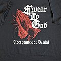 Swear To God - TShirt or Longsleeve - Swear To God Shirt