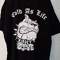 Cold As Life - TShirt or Longsleeve - Cold As Life Shirt