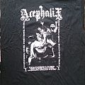 Acephalix - TShirt or Longsleeve - The Rectum is a Grave / For Entombment of Pride, Vain Power and Other Masculine...