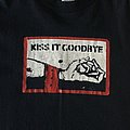 Kiss It Goodbye - TShirt or Longsleeve - Kiss it goodbye shirt