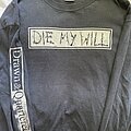 Die My Will - TShirt or Longsleeve - Die My Will longsleeve