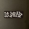 Napalm Death Is Dead - Patch - Official Napalm Death Is Dead DIY Patch