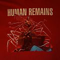 Human Remains - TShirt or Longsleeve - Human Remains Using Sickness As A Hero