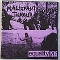 Malignant Tumour - Tape / Vinyl / CD / Recording etc - Malignant Tumour Equality?!?