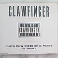 Clawfinger - Tape / Vinyl / CD / Recording etc - Clawfinger The price we pay / Life will kill you / Prisoners