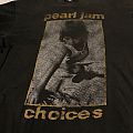 Pearl Jam - TShirt or Longsleeve - Choices shirt