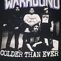 Warhound - TShirt or Longsleeve - Warhound "Colder Than Ever" Promo T-shirt