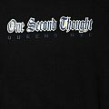 One Second Thought - Hooded Top / Sweater - One Second Thought Hoodie