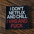 Netflix And Chill - Patch - Netflix And Chill Woven Patch