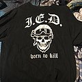 I.E.D. - TShirt or Longsleeve - I.E.D. born to kill shirt