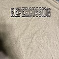 Repercussion - TShirt or Longsleeve - Repercussion last show shirt