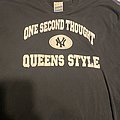 One Second Thought - TShirt or Longsleeve - *SOLD* One Second Thought queens style shirt