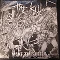 The Kill - Tape / Vinyl / CD / Recording etc - The Kill - 12 inch - Make'em Suffer