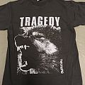 Tragedy - TShirt or Longsleeve - Tragedy shirt