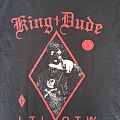 King Dude - TShirt or Longsleeve - King Dude
