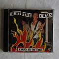 Bust The Chain - Tape / Vinyl / CD / Recording etc - Bust The Chain - Taken by my fire - CD
