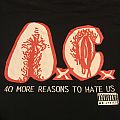Anal Cunt - TShirt or Longsleeve - Anal Cunt - 40 More Reasons to Hate Us shirt