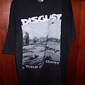 Disgust - TShirt or Longsleeve - Disgust World of no Beauty