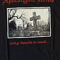 Apokalyptic Raids - TShirt or Longsleeve - Apokalyptic Raids - Only Death Is Real